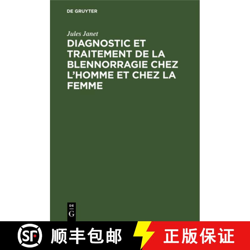 【3-4周达】Diagnostic Et Traitement de la Blennorragie Chez l'Homme Et Chez La Femme [9783112462959]