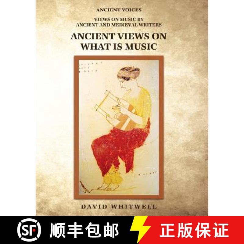 【3-4周达】Ancient Views on What Is Music [9781936512744]