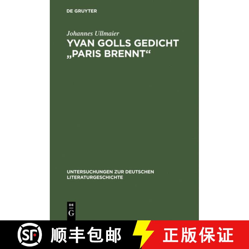 【3-4周达】Yvan Golls Gedicht paris Brennt: Zur Bedeutung Von Collage, Montage Und Simultanismus ALS ... [9783484320741]