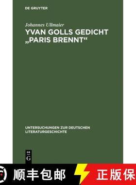 【3-4周达】Yvan Golls Gedicht paris Brennt: Zur Bedeutung Von Collage, Montage Und Simultanismus ALS ... [9783484320741]