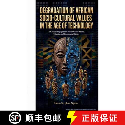 【3-4周达】Degradation of African Socio-cultural Values in the Age of Technology: A Critical Engageme... [9798233757938]