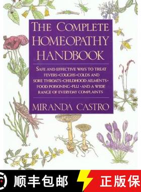 【3-4周达】The Complete Homeopathy Handbook: Safe and Effective Ways to Treat Fevers, Coughs, Colds a... [9780312063207]