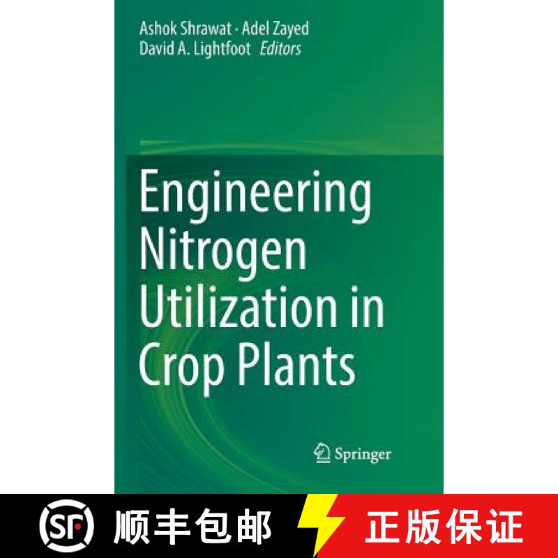 【4周达】Engineering Nitrogen Utilization in Crop Plants [9783030065560]