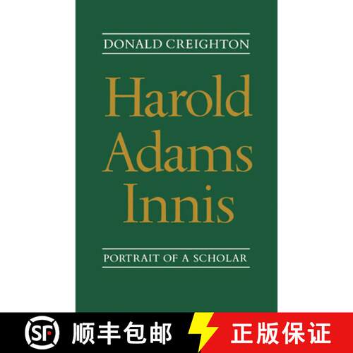 【3-4周达】Harold Adams Innis – Portrait of a Scholar [9780802063298]