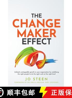 【3-4周达】The Changemaker Effect: Unleash Unstoppable Growth in Your Organisation by Mobilising the ... [9781781334676]