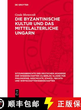 预订 Die Byzantinische Kultur Und Das Mittelalterliche Ungarn [9783112725160]