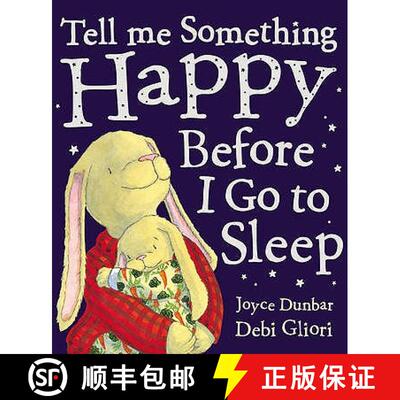 【3-4周达】在我入睡前讲些快乐的事 Tell Me Something Happy Before I Go To Sleep 英文原版绘本 [9780552545068]