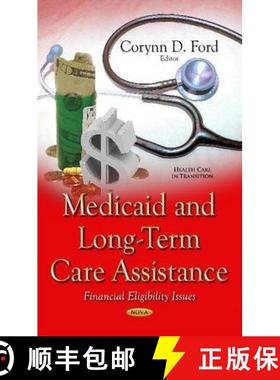 【3-4周达】Medicaid and Long-Term Care Assistance: Financial Eligibility Issues [9781634633284]