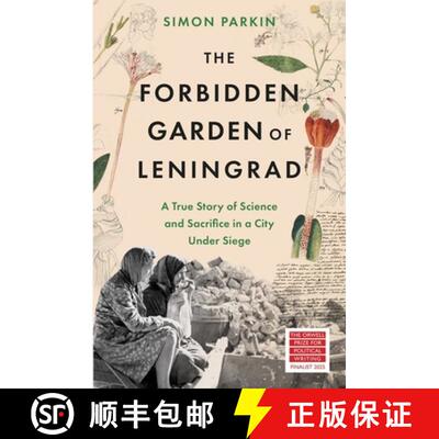 【3-4周达】精装 The Forbidden Garden of Leningrad : A True Story of Science and Sacrifice in a City u... [9781399714556]