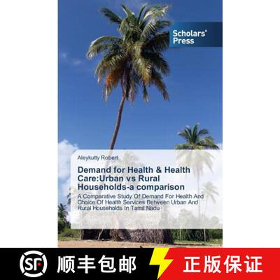 预订 Demand for Health & Health Care: Urban vs Rural Households-a comparison [9783639713497]