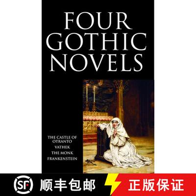 【3-4周达】Four Gothic Novels: The Castle of Otranto; Vathek; The Monk; Frankenstein [9780192823311]
