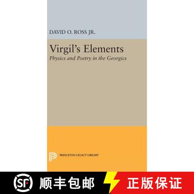 【3-4周达】精装 Virgil`s Elements – Physics and Poetry in the Georgics [9780691637969]