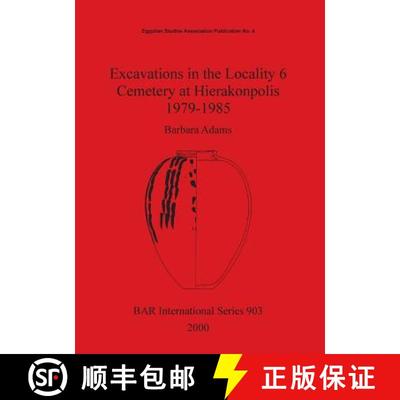 【3-4周达】Excavations in the Locality 6 Cemetery at Hierakonpolis 1979-1985 [9781841710990]