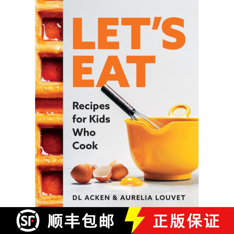 【3-4周达】Eat Me!: A Quintessential Collection of Recipes for Aspiring Young Cooks [9781771514132]