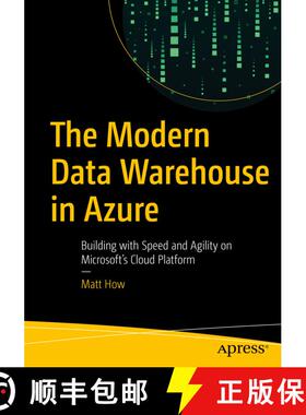 【3-4周达】The Modern Data Warehouse in Azure : Building with Speed and Agility on Microsoft's Cloud ... [9781484258224]