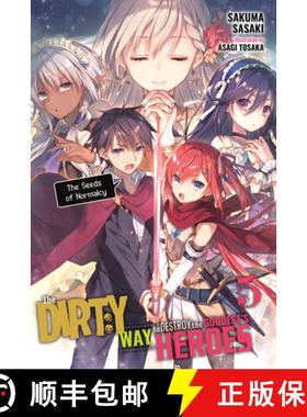 【3-4周达】The Dirty Way to Destroy the Goddess's Heroes, Vol. 5 (Light Novel): The Seeds of Normalcy... [9781975357191]