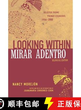 预订 Looking Within/Mirar adentro: Selected Poems/Poemas escogidos, 1954-2000 [9780814330388]
