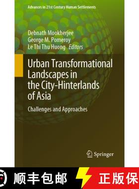 【3-4周达】Urban Transformational Landscapes in the City-Hinterlands of Asia: Challenges and Approaches [9789811987281]