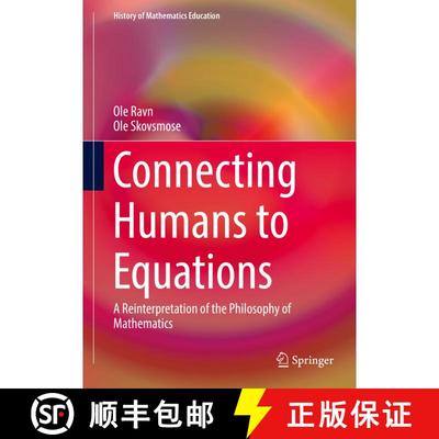 【3-4周达】Connecting Humans to Equations : A Reinterpretation of the Philosophy of Mathematics [9783030013363]