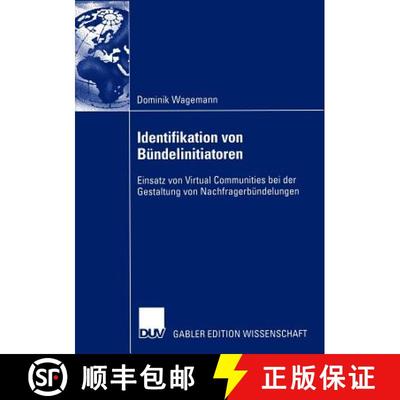 【3-4周达】Identifikation von Bündelinitiatoren : Einsatz von Virtual Communities bei der Gestaltung... [9783835000056]