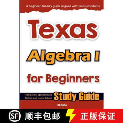 【3-4周达】Texas Algebra I for Beginners: High School Standardized Testing and Home School Study Guide [9781636203720]