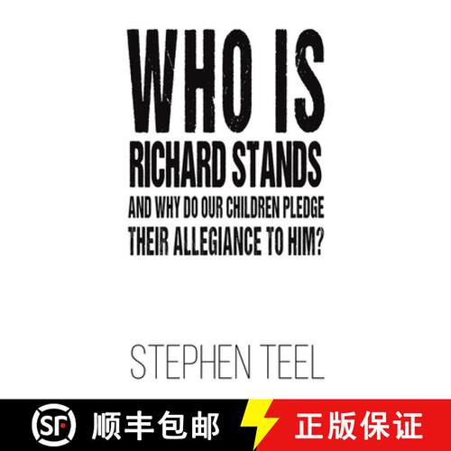 【3-4周达】Who is Richard Stands and Why Do Our Children Pledge Their Allegiance to Him? [9781649794499]