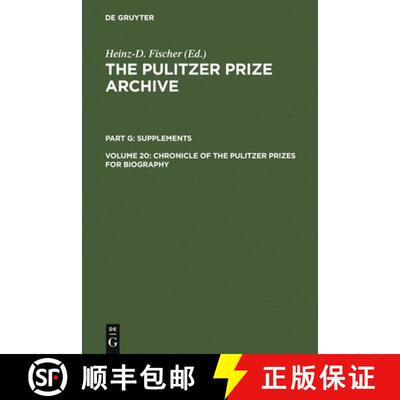 【3-4周达】Chronicle of the Pulitzer Prizes for Biography: Discussions, Decisions and Documents [9783598301902]