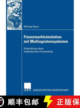 【3-4周达】Finanzmarktsimulation mit Multiagentensystemen : Entwicklung eines methodischen Frameworks [9783835009370]