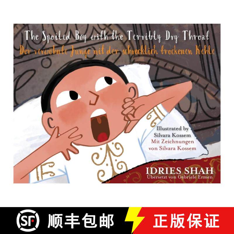 预订 The Spoiled Boy with the Terribly Dry Throat / Der verwöhnte Junge mit der schrecklich trockene... [9781959393306]