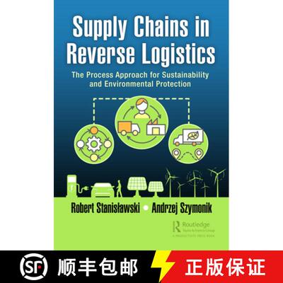 【3-4周达】Supply Chains in Reverse Logistics: The Process Approach for Sustainability and Environmen... [9781032445281]