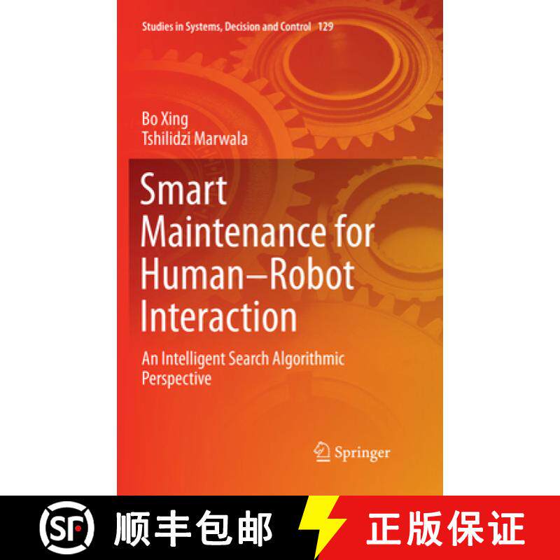 【3-4周达】Smart Maintenance for Human-Robot Interaction: An Intelligent Search Algorithmic Perspective [9783319884363]