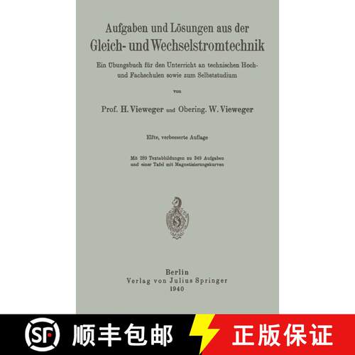【3-4周达】Aufgaben Und Loesungen Aus Der Gleich- Und Wechselstromtechnik: Ein UEbungsbuch Fur Den Un... [9783642894770]