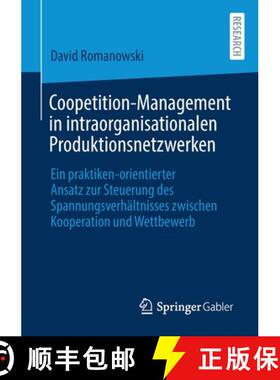 【3-4周达】Coopetition-Management in intraorganisationalen Produktionsnetzwerken: Ein praktiken-orien... [9783658326180]