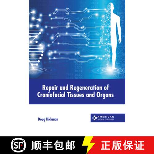 【3-4周达】精装 Repair and Regeneration of Craniofacial Tissues and Organs [9798887404325]