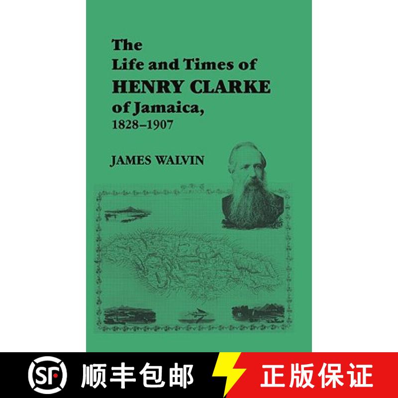 【3-4周达】The Life and Times of Henry Clarke of Jamaica, 1828-1907 [9780714645513]