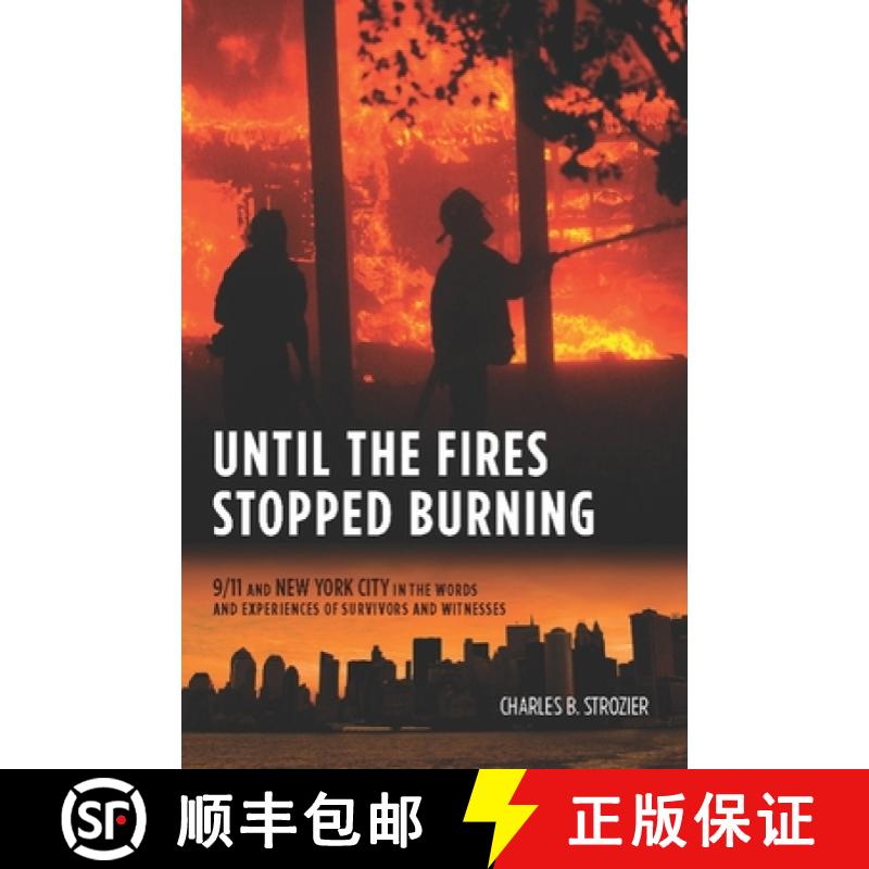 【3-4周达】Until the Fires Stopped Burning: 9/11 and New York City in the Words and Experiences of Su... [9780231158992]