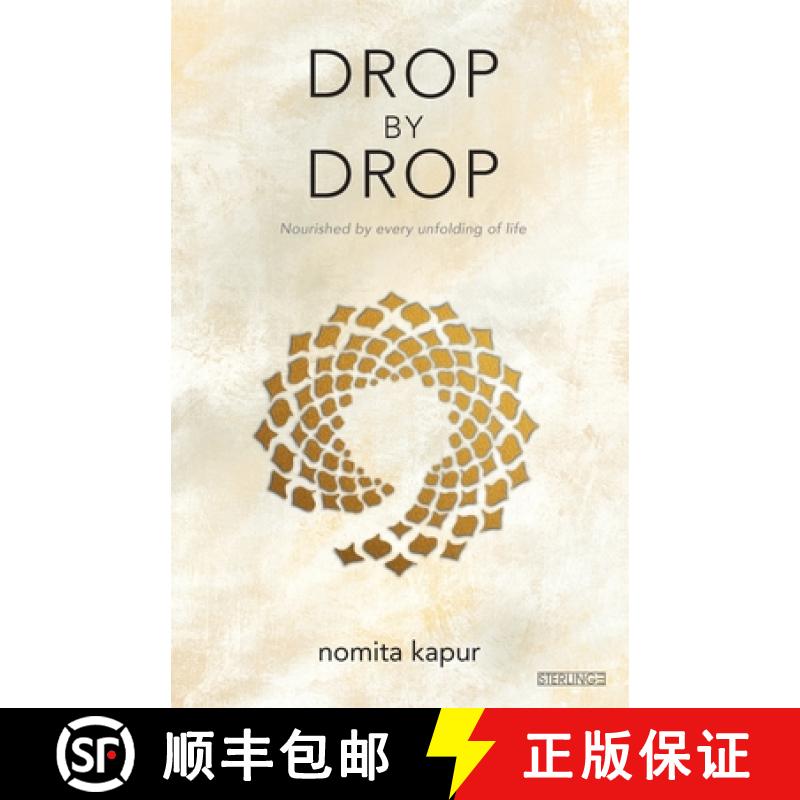 【3-4周达】Drop by Drop: Nourished by every unfolding of Life [9788195404674]