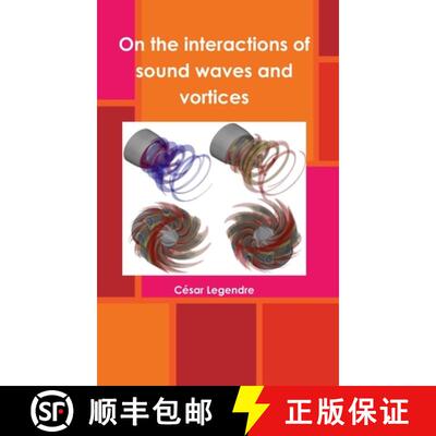 【3-4周达】精装 On the interactions of sound waves and vortices [9781326232856]