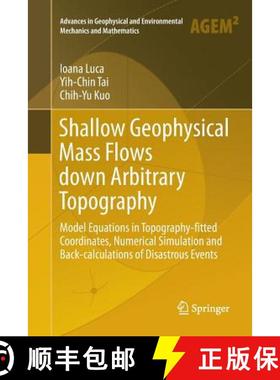【3-4周达】Shallow Geophysical Mass Flows down Arbitrary Topography: Model Equations in Topography-fi... [9783319791357]