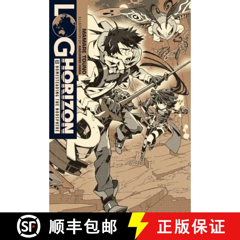 【2-3周达】Log Horizon, Vol. 10 (Light Novel): Homesteading the Noosphere Volume 10 [9780316471053]