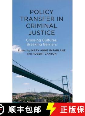 【3-4周达】Policy Transfer in Criminal Justice: Crossing Cultures, Breaking Barriers [9781137300591]