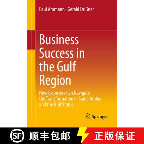 【3-4周达】精装 Business Success in the Gulf Region: How Exporters Can Navigate the Transformation in... [9783658501976]