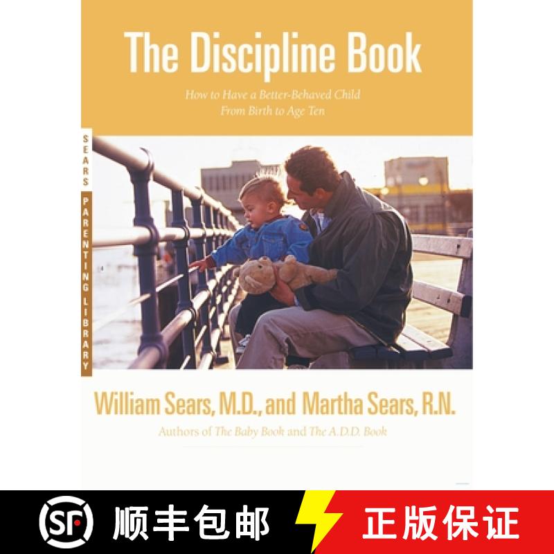 【3-4周达】The Discipline Book: Everything You Need to Know to Have a Better-Behaved Child from Birth... [9780316779036]