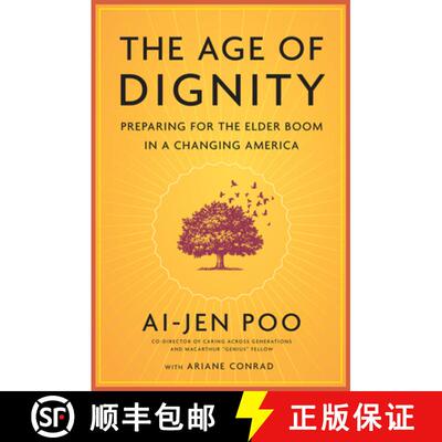 【3-4周达】The Age of Dignity : Preparing for the Elder Boom in a Changing America [9781620970386]