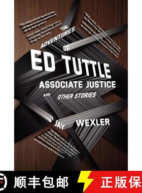 预订 The Adventures of Ed Tuttle, Associate Justice, and Other Stories [9781610271264]