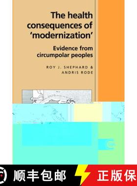 【3-4周达】Health Consequences of 'Modernisation': Evidence from Circumpolar Peoples - The Health Con... [9780521474016]