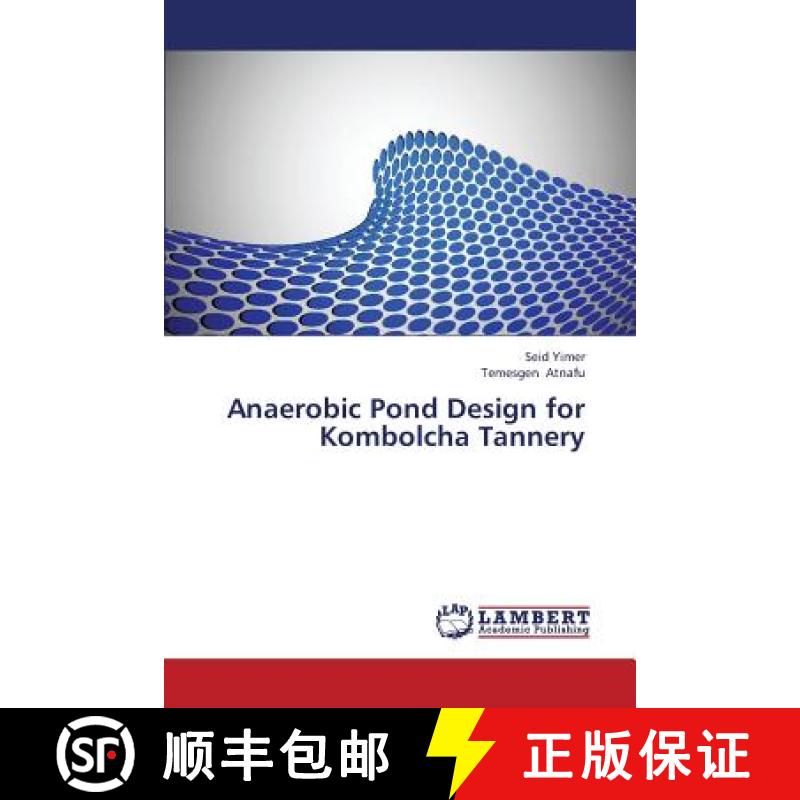 预订 Anaerobic Pond Design for Kombolcha Tannery [9783659346415]