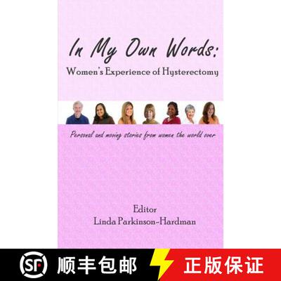 【3-4周达】In My Own Words: Women's Experience of Hysterectomy: Personal and Moving Stories from Wome... [9780953244560]