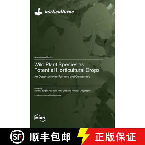 【3-4周达】精装 Wild Plant Species as Potential Horticultural Crops: An Opportunity for Farmers and C... [9783036596709]