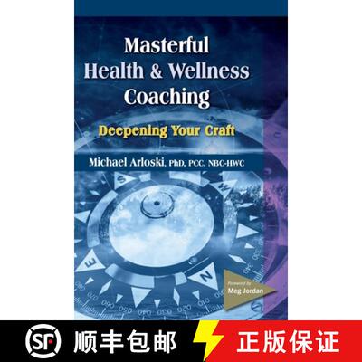 【3-4周达】Masterful Health and Wellness Coaching: Deepening Your Craft [9781570253614]
